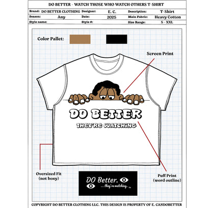 “Watch Those Who Watch Others” T-Shirt