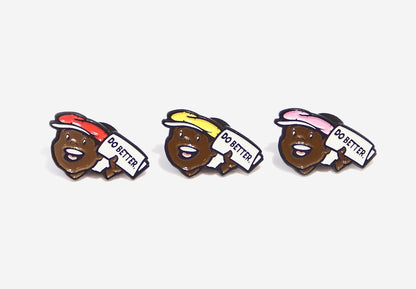 "Do Better Kid" Pins